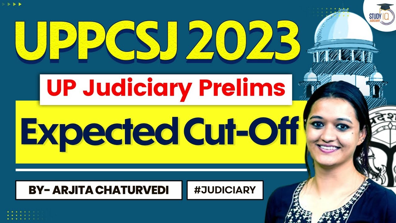 UPPCSJ 2023 Expected Cut-Off? |  UP Judiciary Cut off 2023| Safe Score? | Study IQ Judiciary