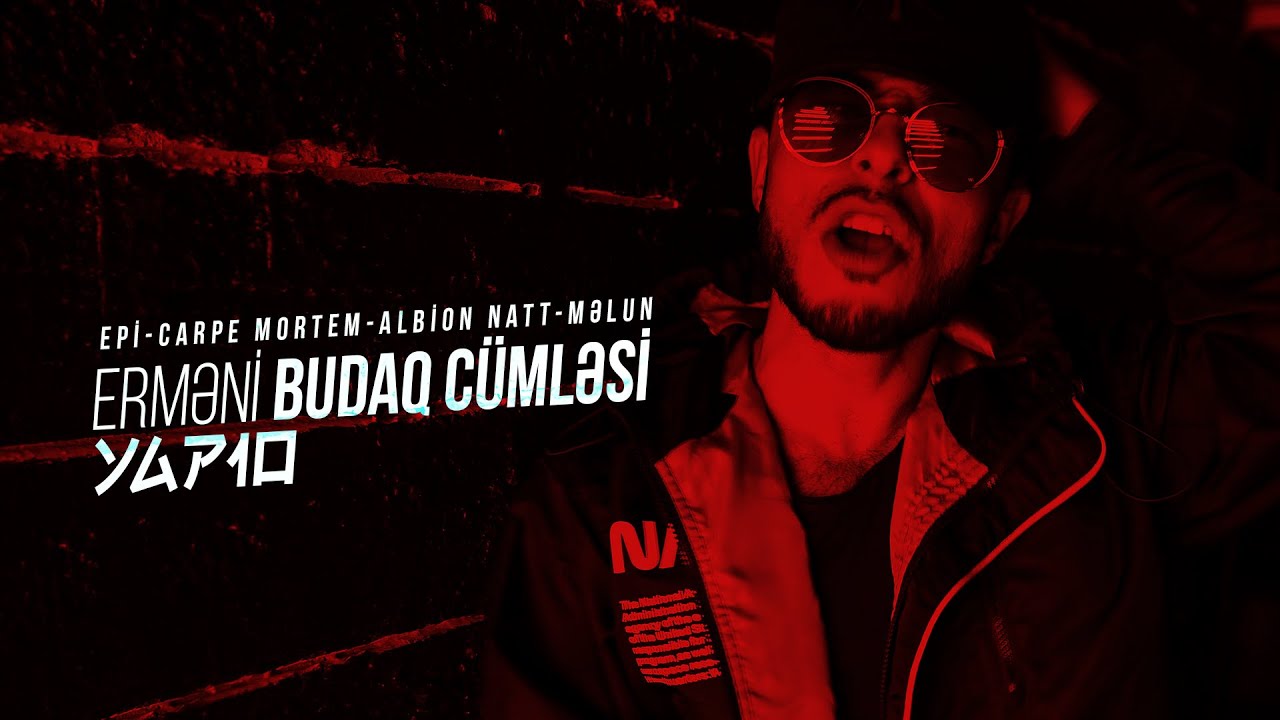 +18 Epi, Carpe Mortem, Albion Natt, YAP10, Məl'un - Erməni Budaq Cümləsi (Official Audio)