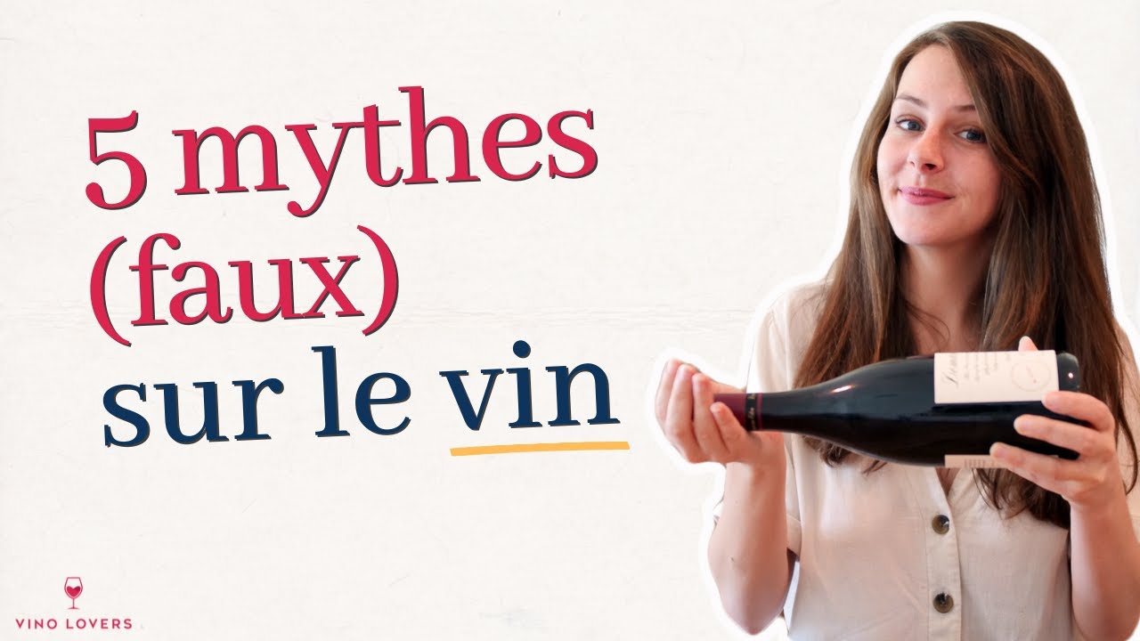 5 fausses croyances sur le vin (que tout le monde pense vraies)