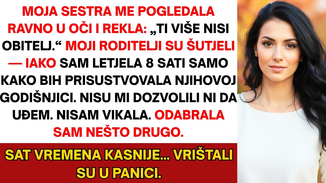 Sestra me ismijala: „Više nisi dio obitelji