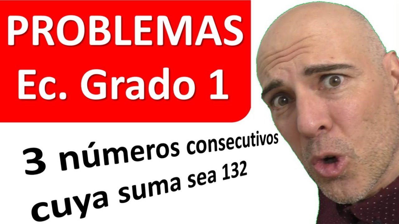 CÓMO RESOLVER PROBLEMAS DE ECUACIONES DE PRIMER GRADO. Lenguaje algebraico.