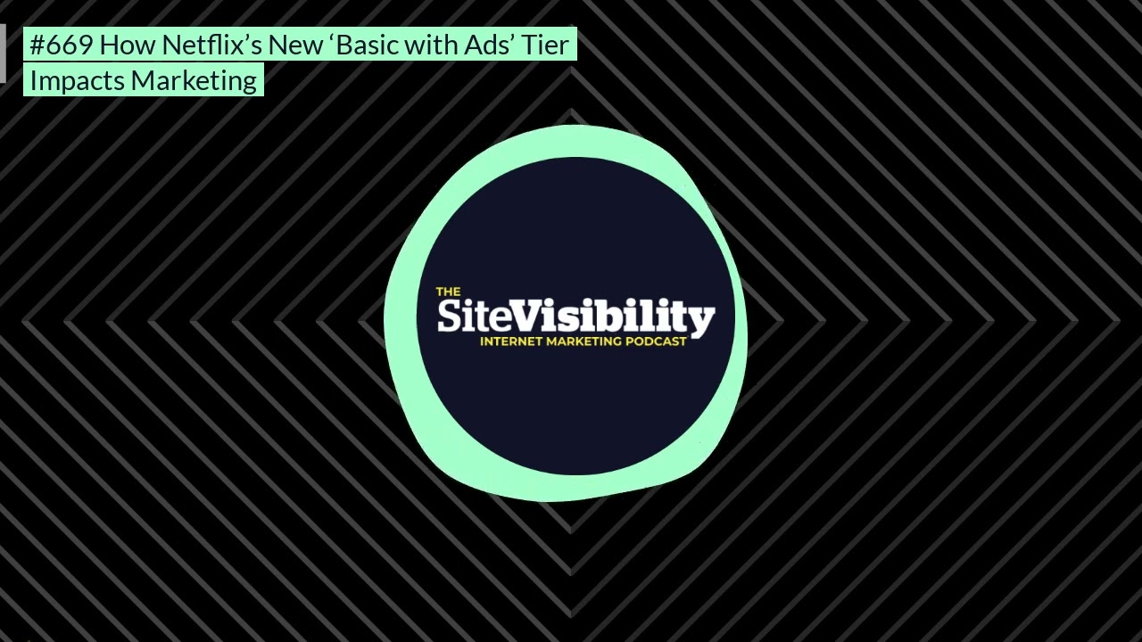 How Netflix s New 'Basic with Ads' Tier Impacts Marketing