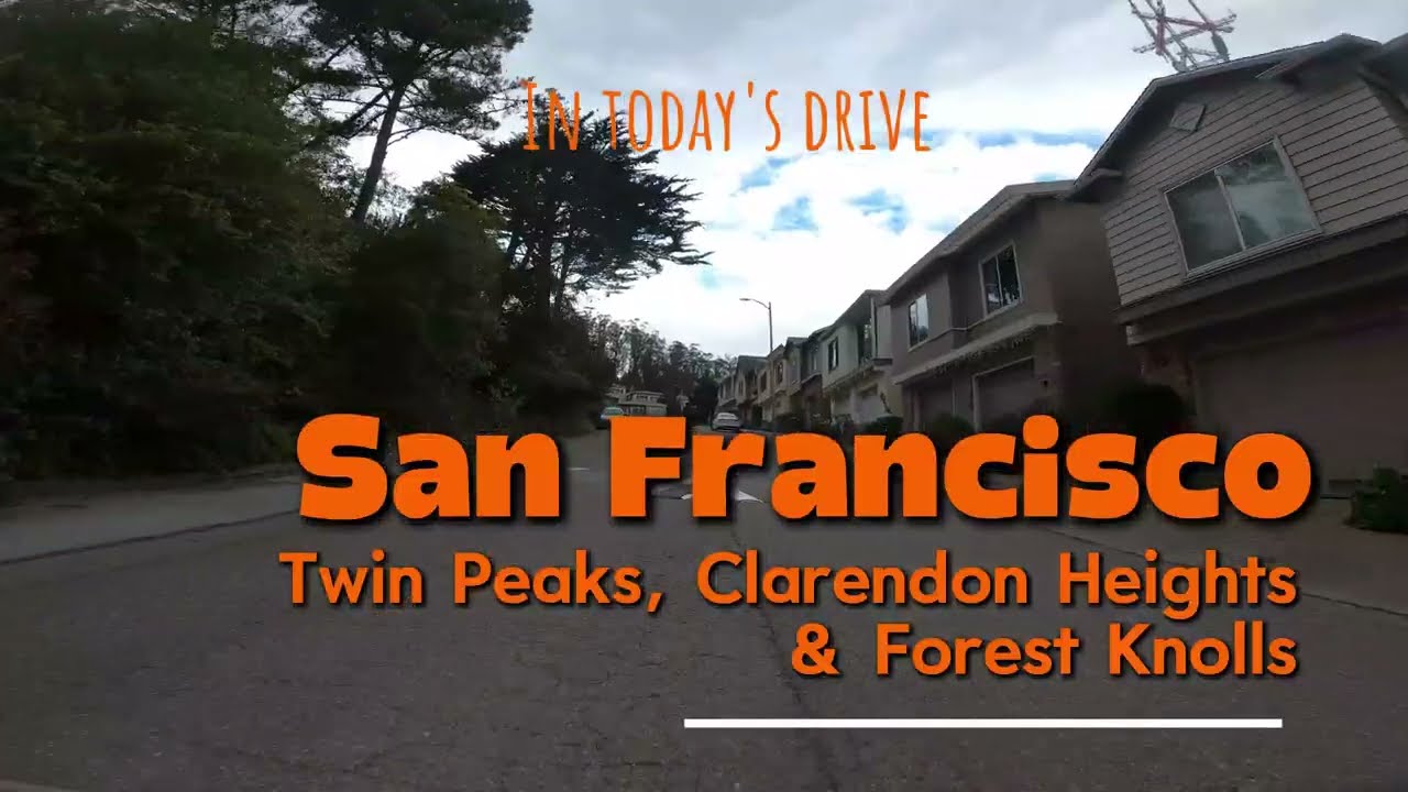 San Francisco: Twin Peaks, Clarendon Heights & Forest Knolls 4K Drive | Stunning Drives