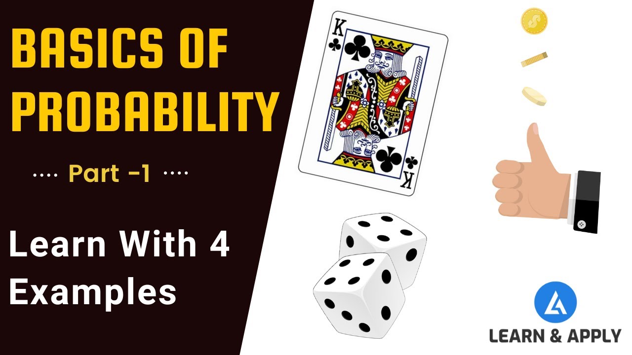 Basics of Probability: Illustration with simple examples- PART 1