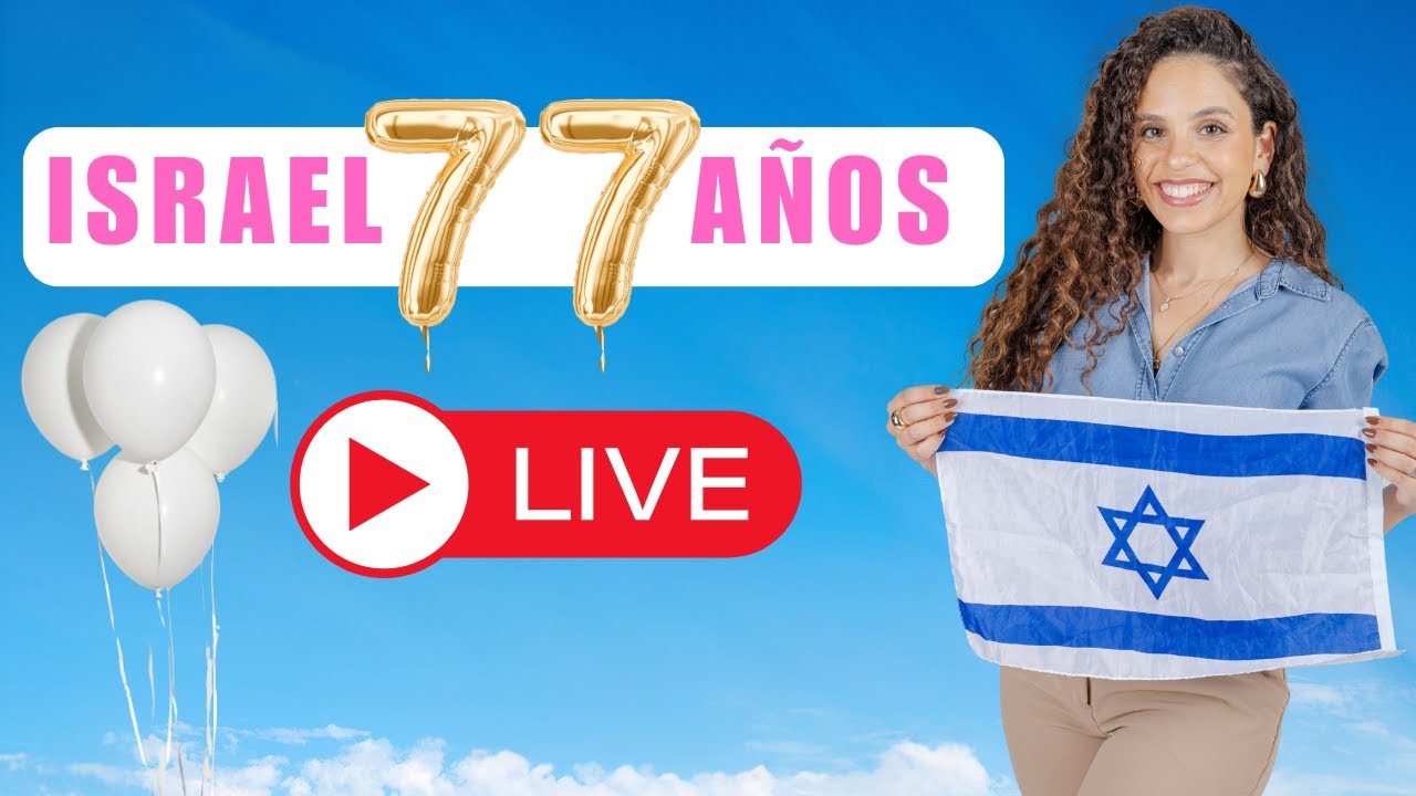 🎉🇮🇱 EN VIVO: ¡Únete a la celebración de 77 años de Israel! 🇮🇱✨