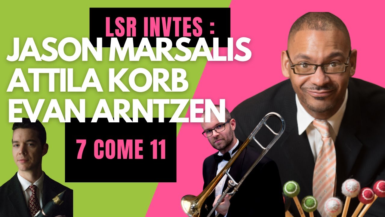Seven come Eleven - Swinging international sextet Jason MARSALIS, Attila KORB and Evan ARNTZEN
