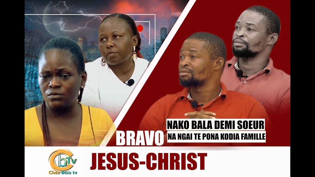 BRAVO JÉSUS-CHRIST: PONA KOBATELA RICHESSE YA KODIA MAMAN AZO OBLIGÉ NGA NABALA PETITE SŒUR NANGA