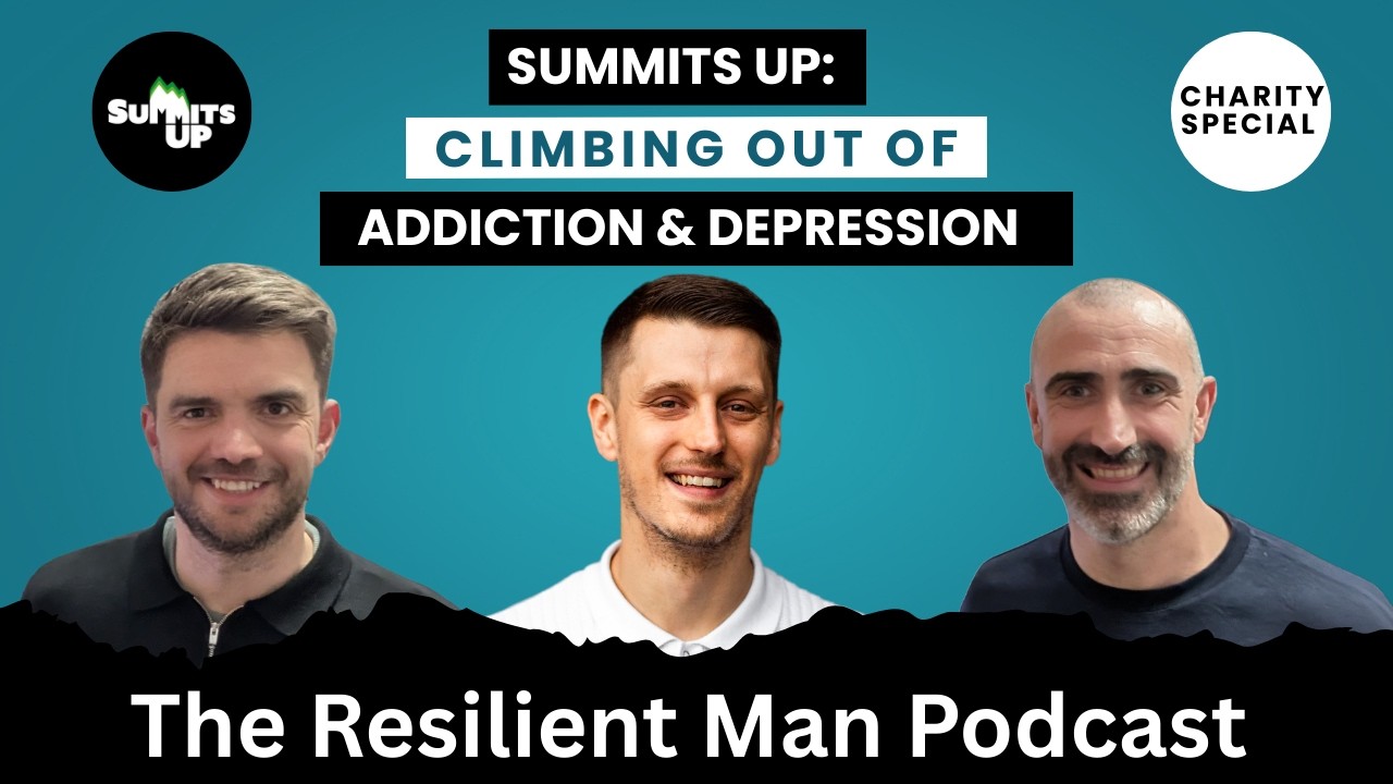 Summits Up: Climbing Out of Addiction and Depression | Mental Health, Purpose & Recovery