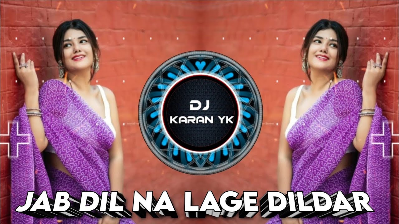Bhabhi Dailuge Mix Jab Dil Na Lage Dildar Humari Gali Aa jana Dj Nitin Nk Production Dj Karan YK 