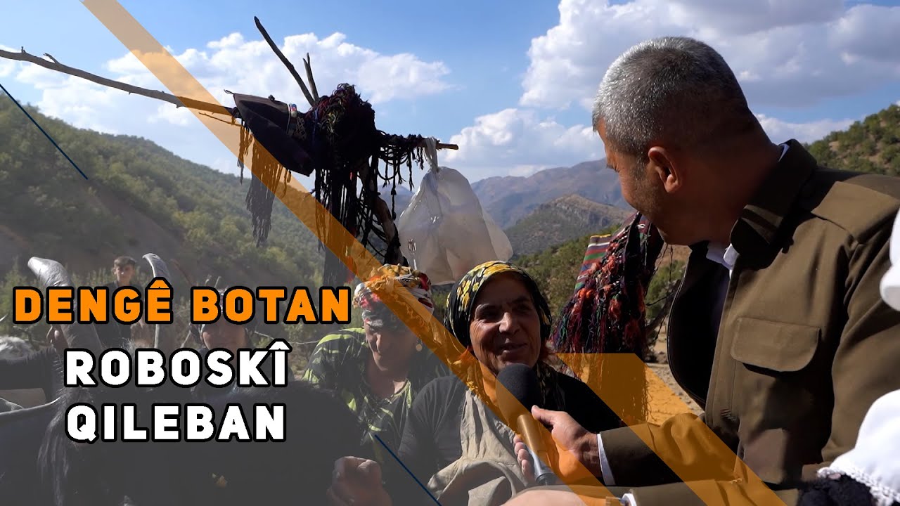 DENGÊ BOTAN - ROBOSKÎ / QILEBAN
