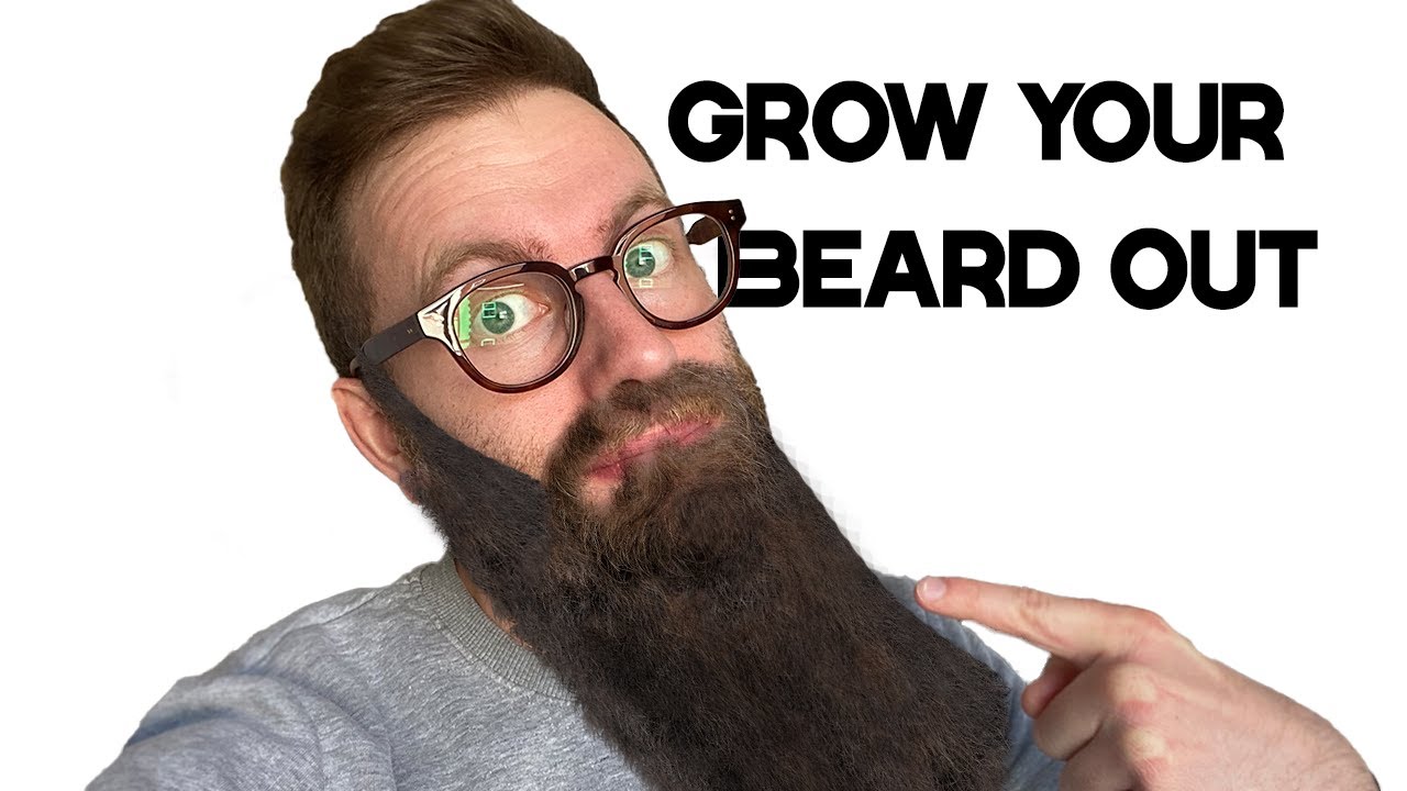 Grow your Beard Out