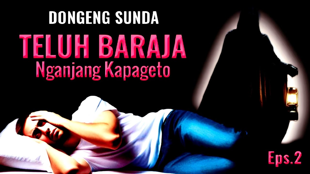 Teluh Baraja, Eps.2 - Dongeng Sunda @DongengMangAnggang
