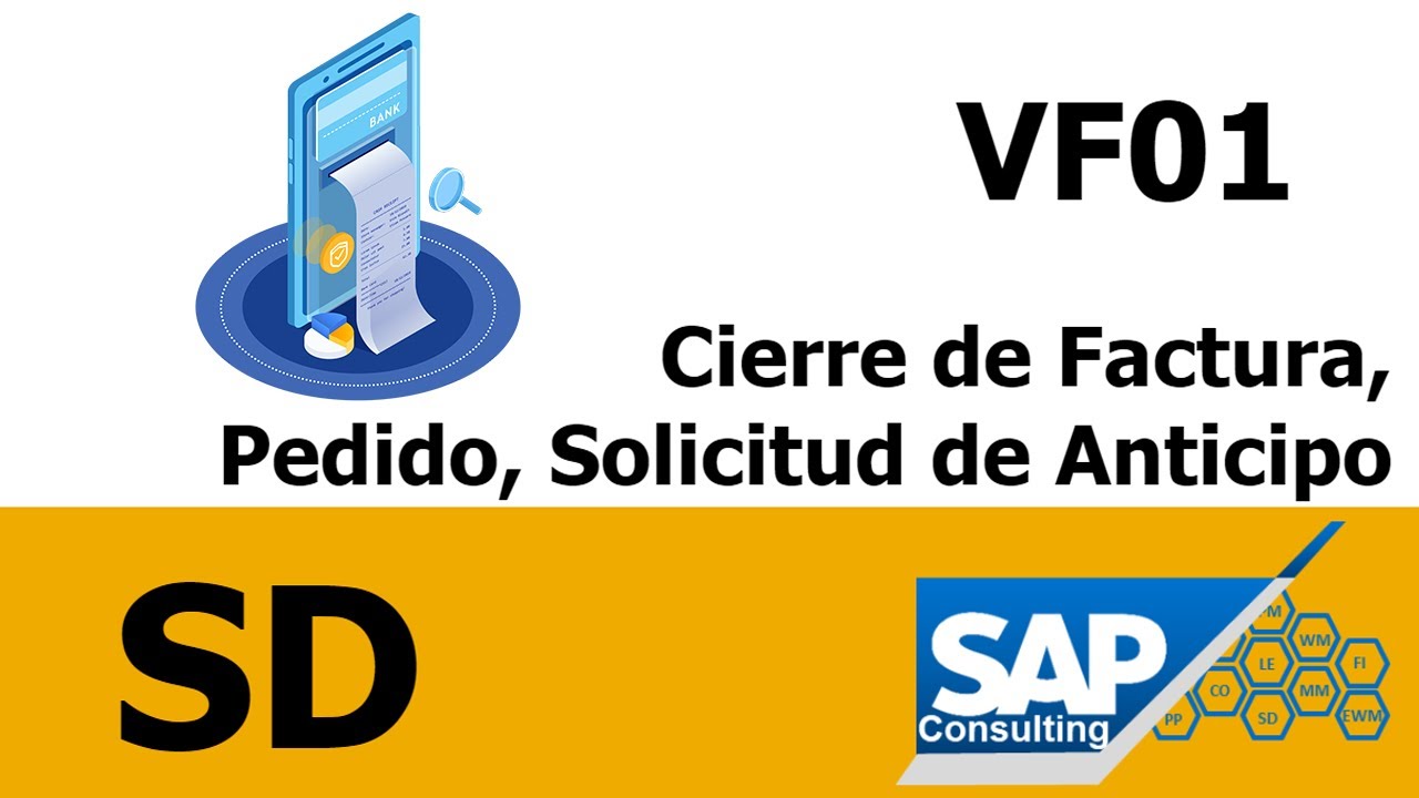 SAP SD - VF01 Cierre de Factura, Pedido, Solicitud de Anticipo