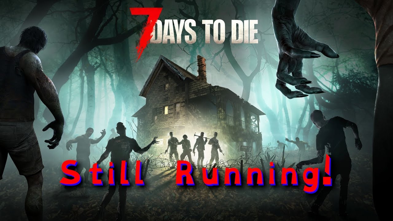 Back for More – 7 Days to Die