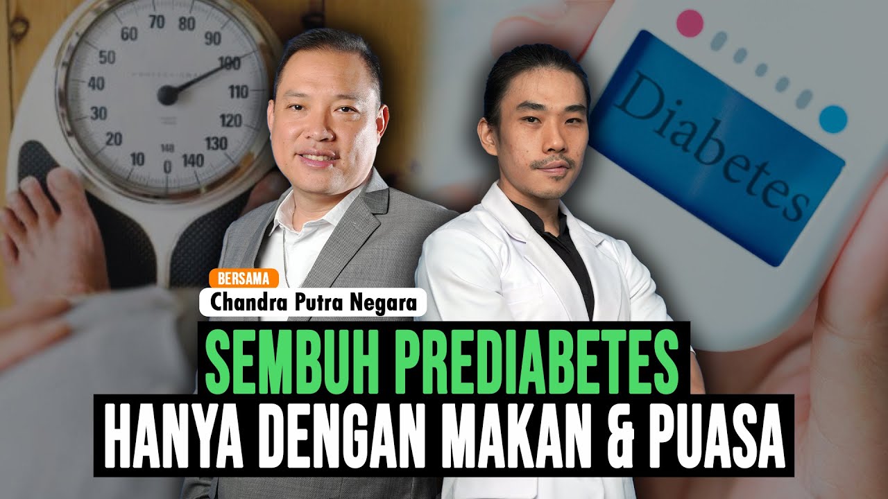 Sembuh Prediabetes Hanya Dengan Ganti Makan & Puasa | ft. Chandra Putra Negara SB30