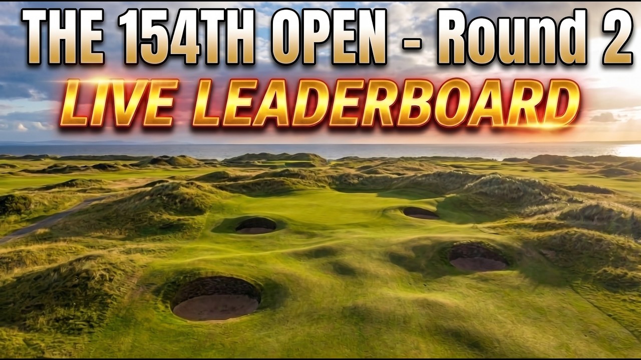 THE 154th OPEN | Live Leaderboard Stream | PGA & DP World Tour | Round 2