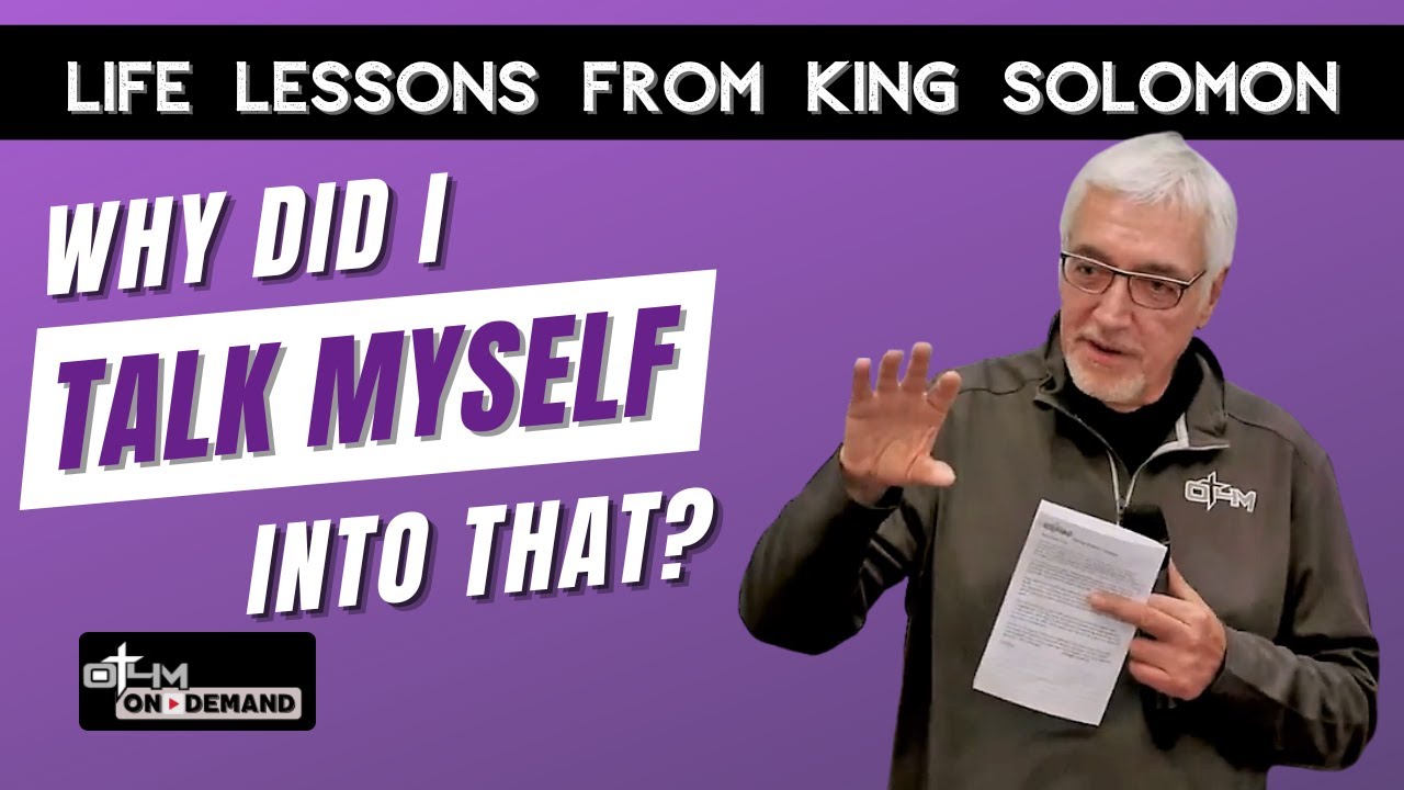 Why Did I Talk Myself Into That? | King Solomon Bible Study (Part 4)
