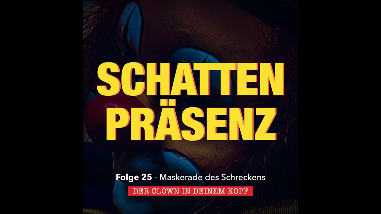 Folge 25: Maskerade des Schreckens - Der Clown in deinem Kopf