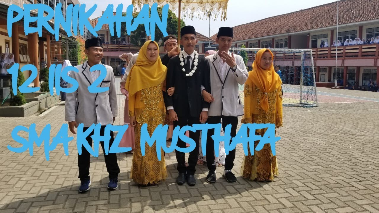 PERNIKAHAN - SMA KHZ MUSTHAFA 2020 - 12 IIS 2 - UJIAN PRAKTEK
