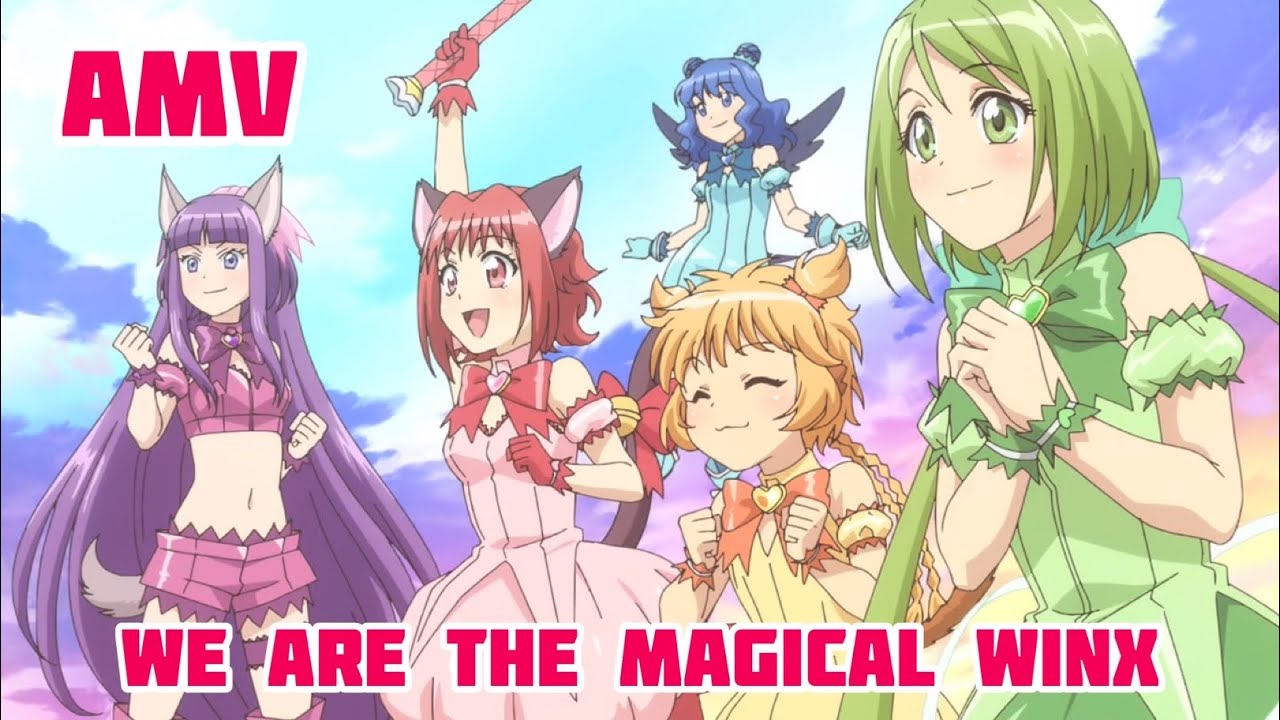 Tokyo mew mew new AMV ★Winx Cosmix OP ❣️WE ARE THE MAGICAL WINX ＾ω＾Full