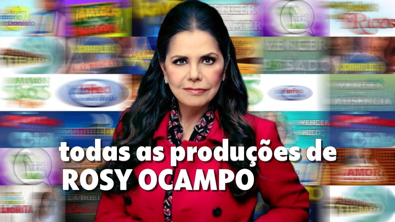 Lista das telenovelas produzidas por Rosy Ocampo (1998-2022)