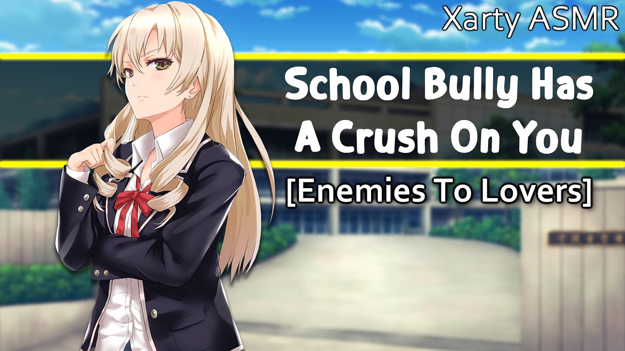 ASMR School Bully Has A Crush On You [F4M/A][FDom][Tsundere][Enemies To Lovers][Confession][Part 1]