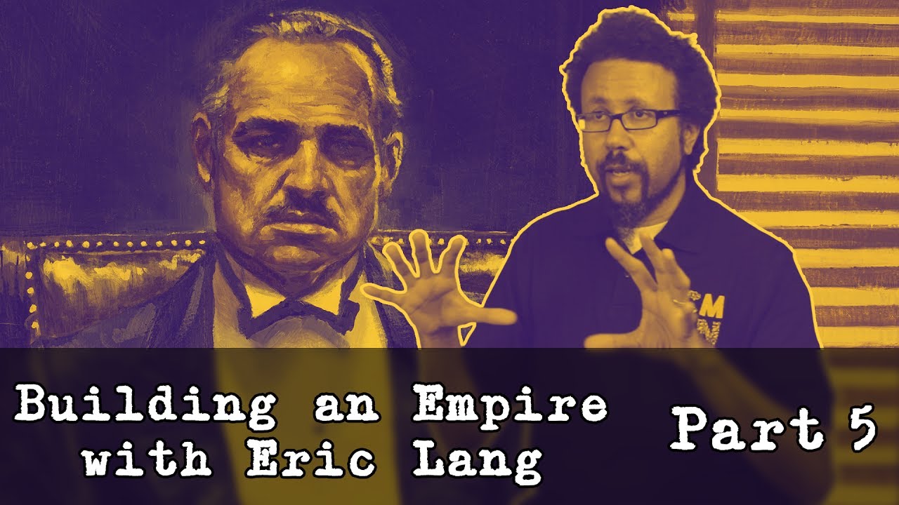 Building an Empire with Eric Lang - Part 5: First Principles