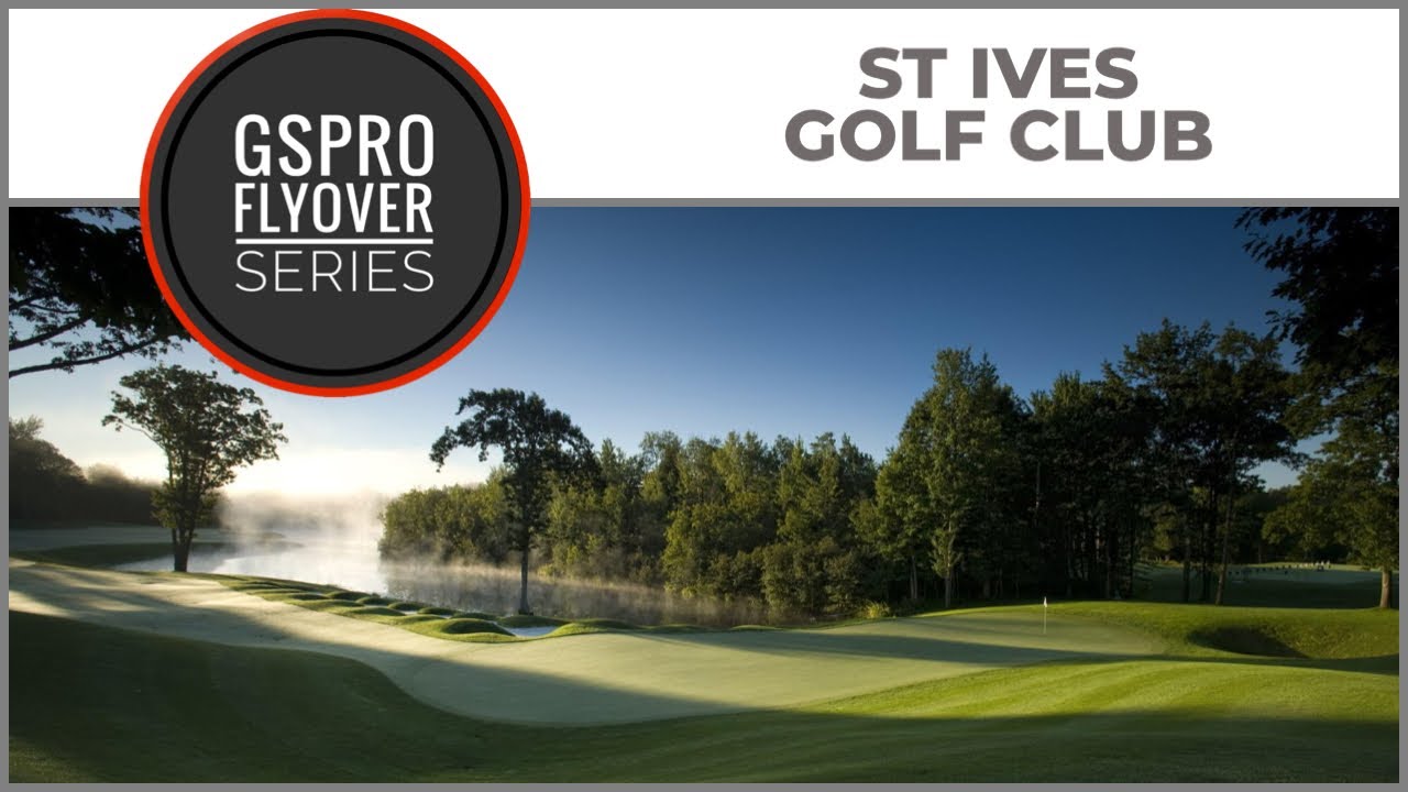GSPro Course St Ives Golf Club Flyover