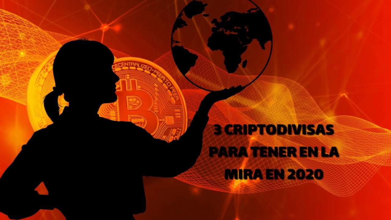 3 Criptodivisas para tener en la mira en #2020
