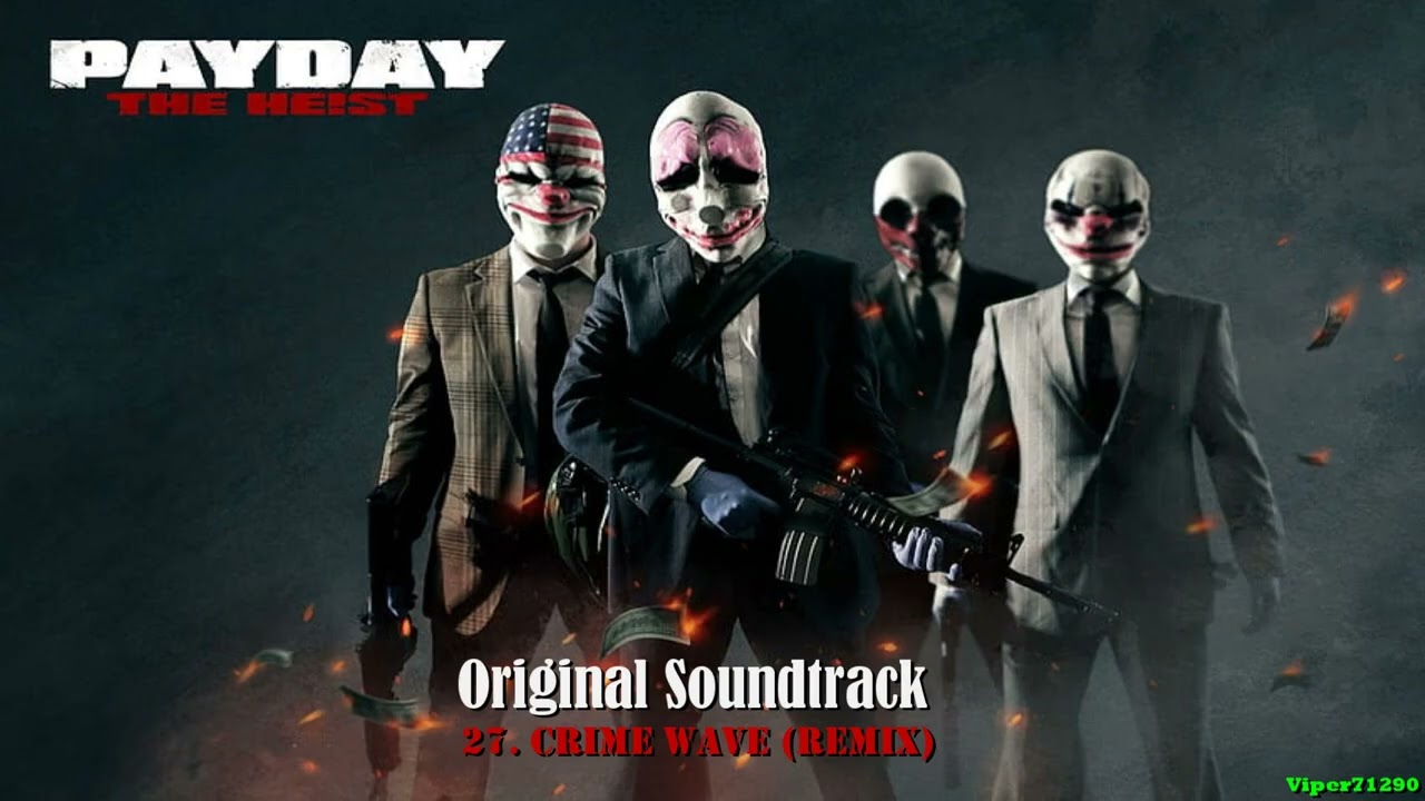 Payday: The Heist [OST]: 27. Crime Wave (Remix)