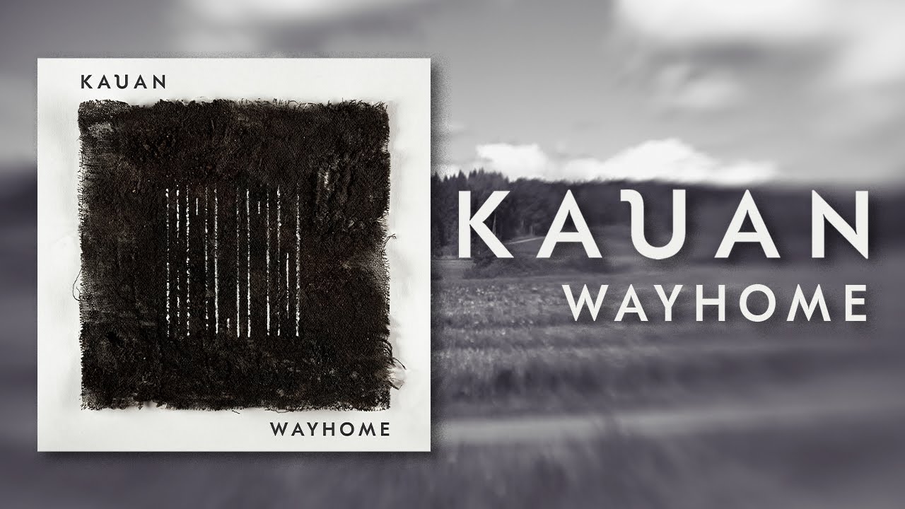 Kauan - Wayhome [FULL ALBUM STREAM]