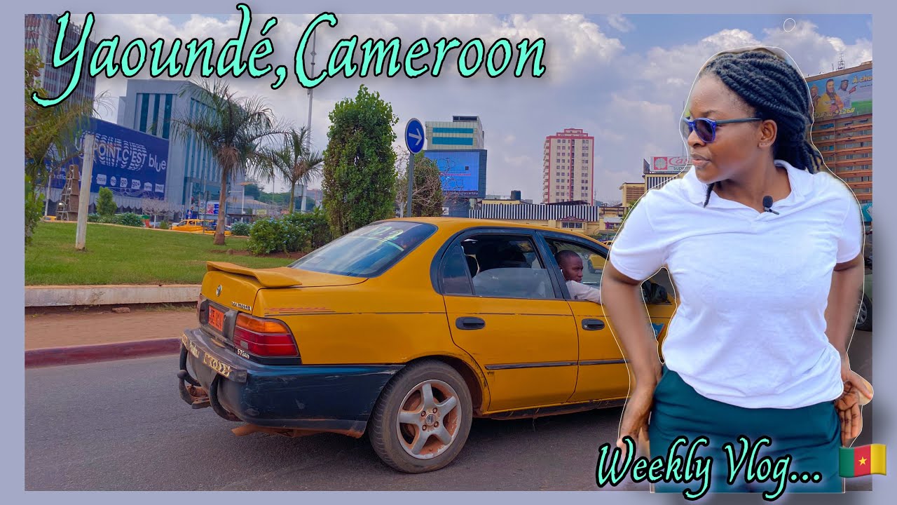 Cameroun Vlog | Market | Work | My week in Yaound&eacute; 🇨🇲