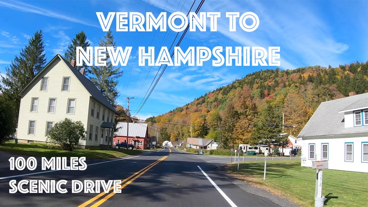 100 Miles of Relaxing Scenic Drive, Vermont to New Hampshire