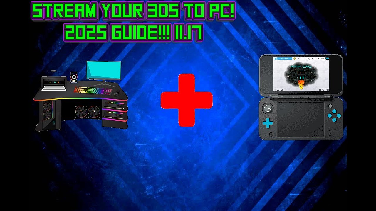 How to Stream your 3DS to your Computer in 2025 Guide with NTR-HR!