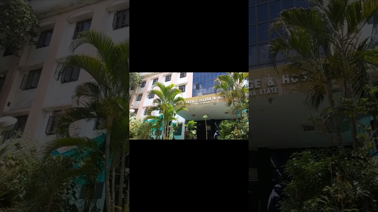Government dental College and hospital in Hyderabad 👄🦷