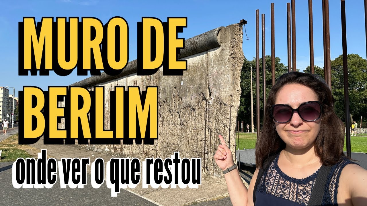 Muro de Berlim Hoje: 5 Lugares Históricos Que Você Precisa Visitar