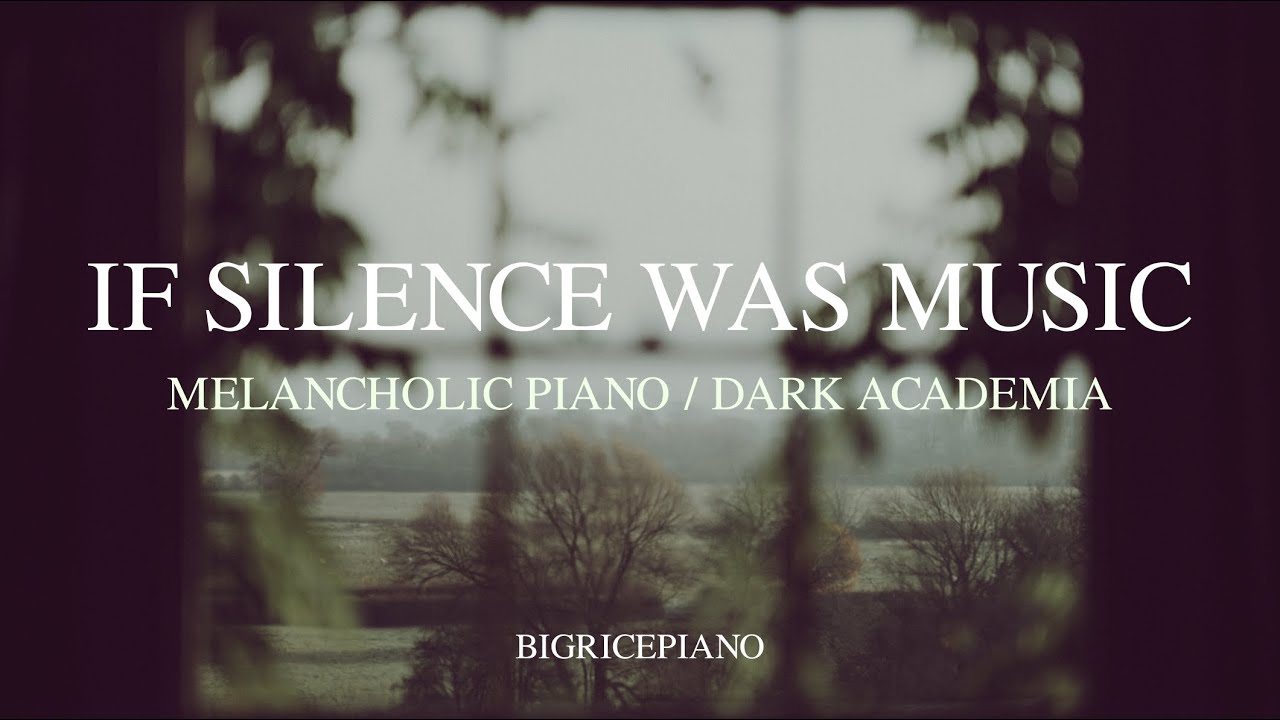 【MELANCHOLIC PIANO】 if silence was music... – 3 Hours of Nostalgic / Dark Academia Piano Music