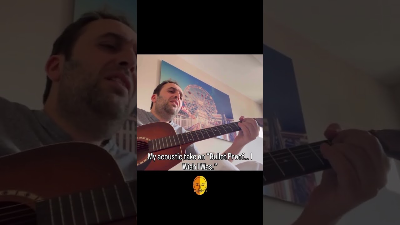 My acoustic take on “Bullet Proof… I Wish I Was.”Let the fragility speak louder than the noise