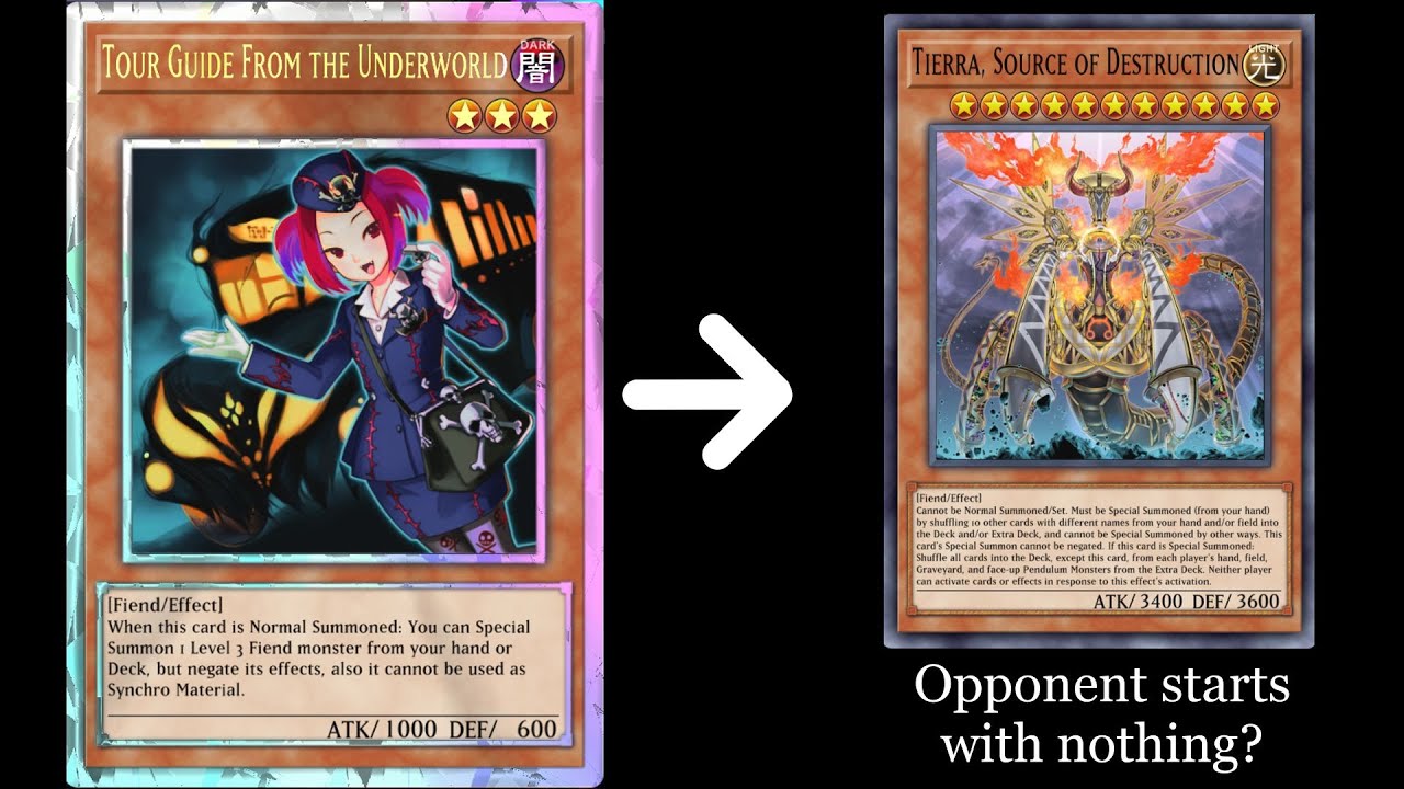 Tour Guide 1 Card Combo: Tierra, Source of Destruction (your opponent starts with 0 cards!)