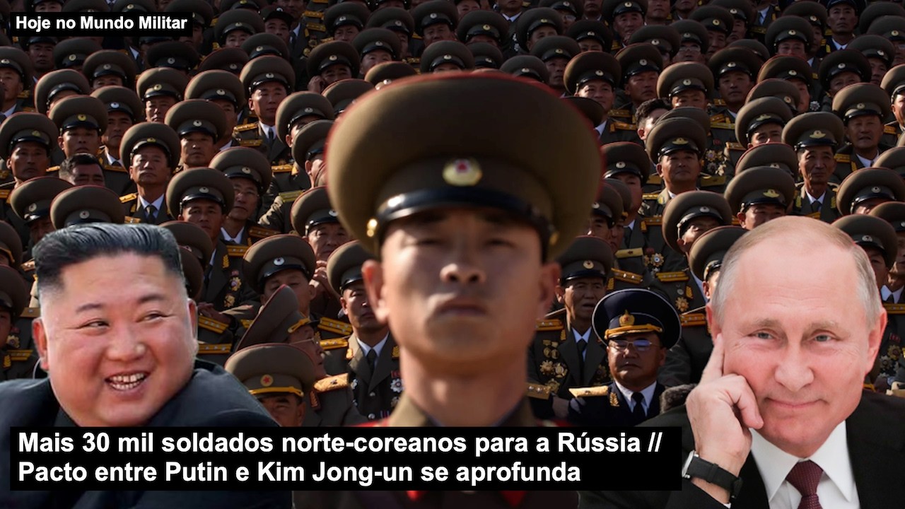 Mais 30 mil soldados norte-coreanos para a R&uacute;ssia &ndash; Pacto entre Putin e Kim Jong-un se aprofunda