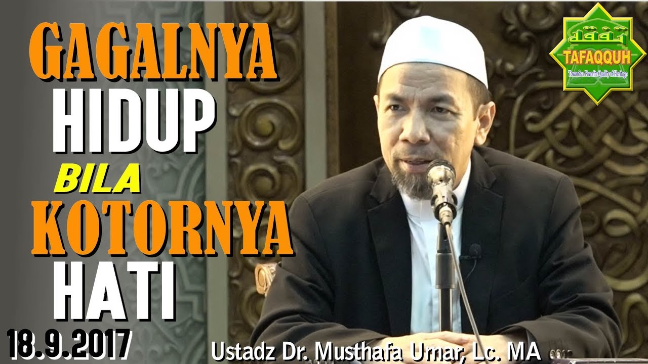 Tazkiyatun Nafs (Penyucian Jiwa) - Ustadz Dr. Musthafa Umar, Lc. MA