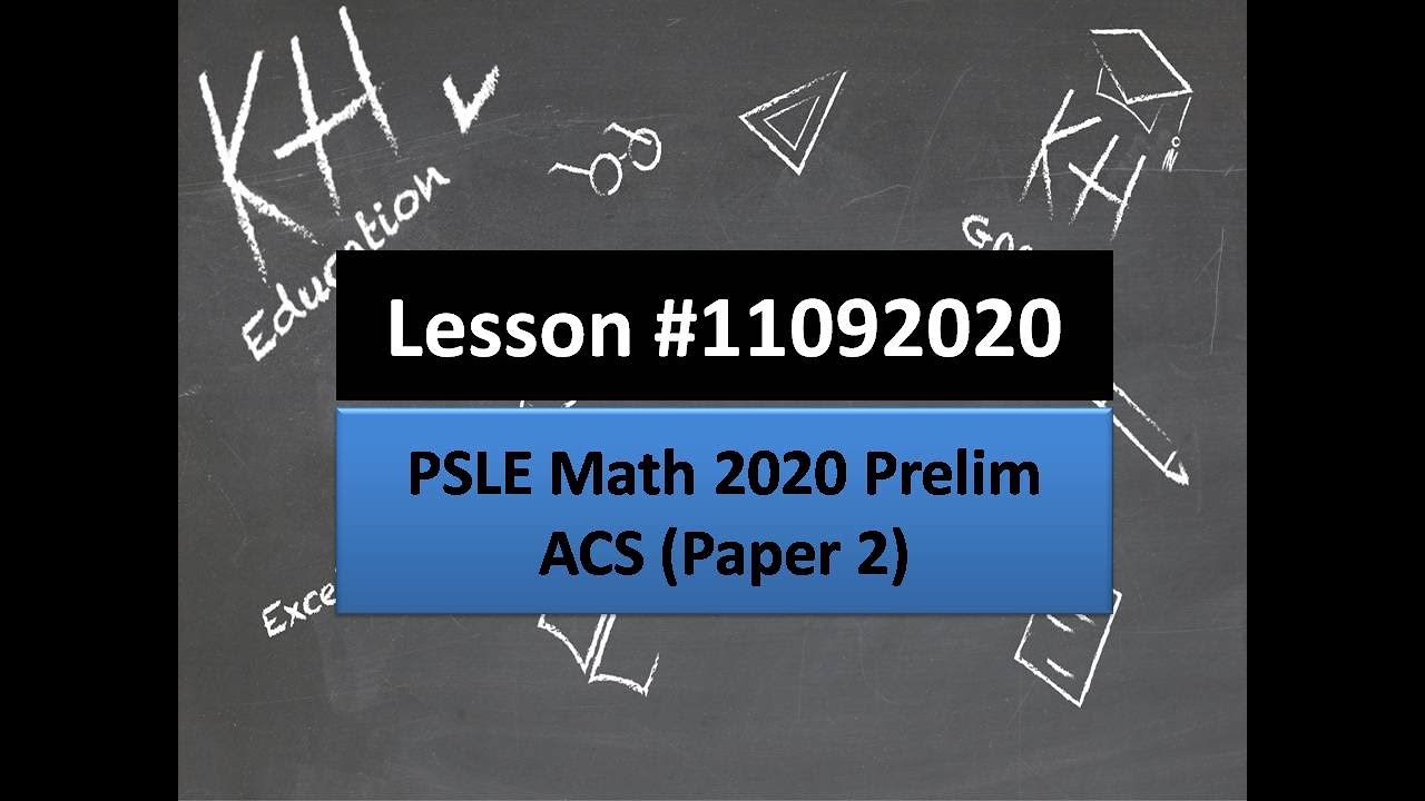 #11092020 PSLE Math 2020 ACS Prelim Paper 2
