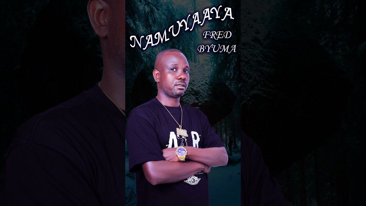 NAMUYAAYA BY FRED BYUMA