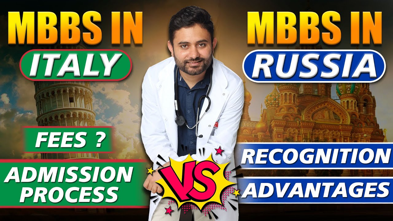 MBBS in Italy vs MBBS in Russia - Which is Better