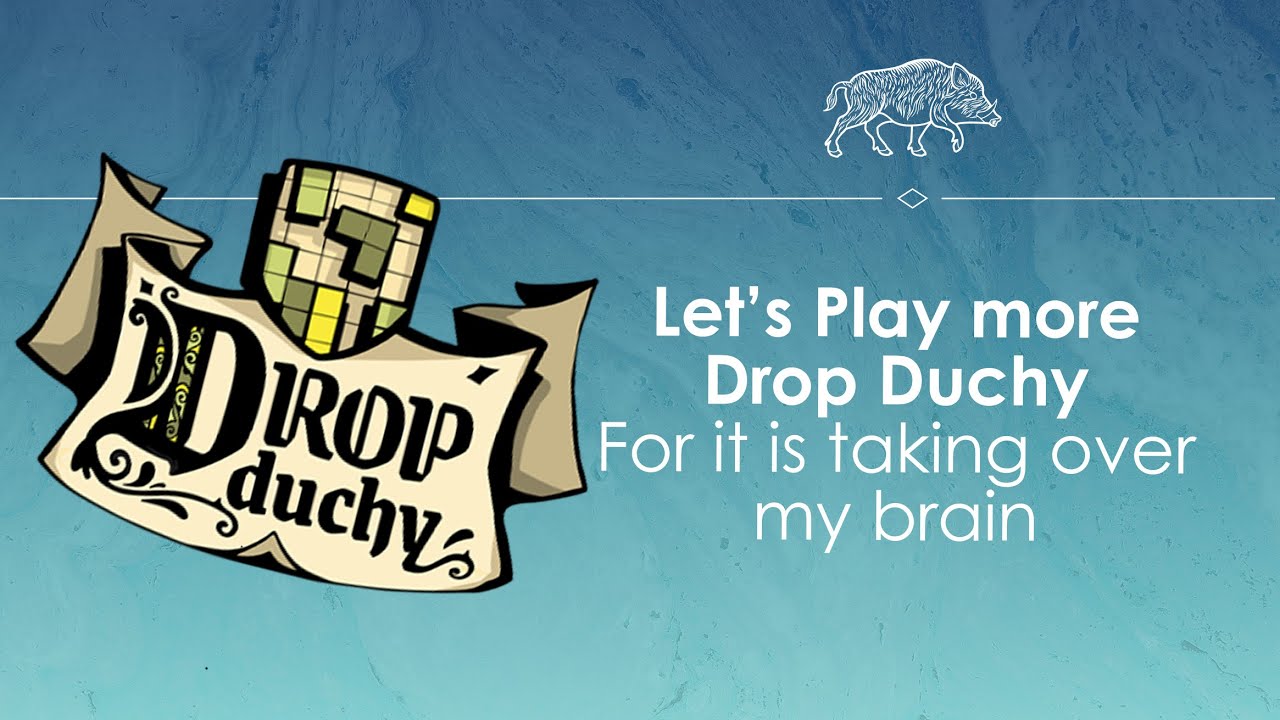 Let's Play more Drop Duchy: It's really good