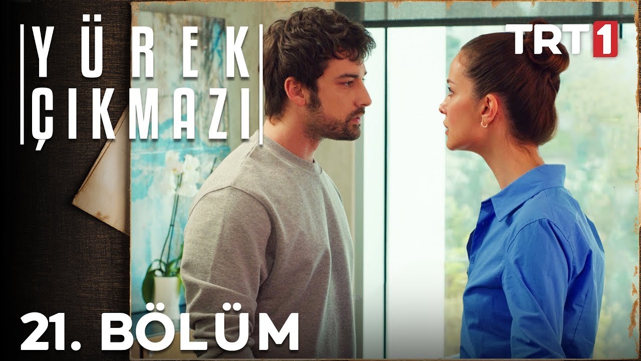 Yürek Çıkmazı 21. Bölüm