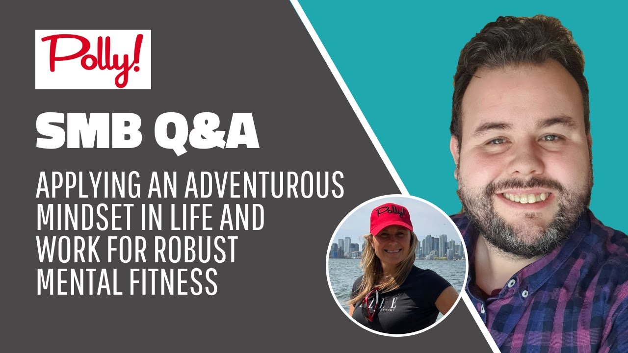 Applying an Adventurous Mindset - Polly Brennan Explains the Importance of Mental Fitness to Tubblog