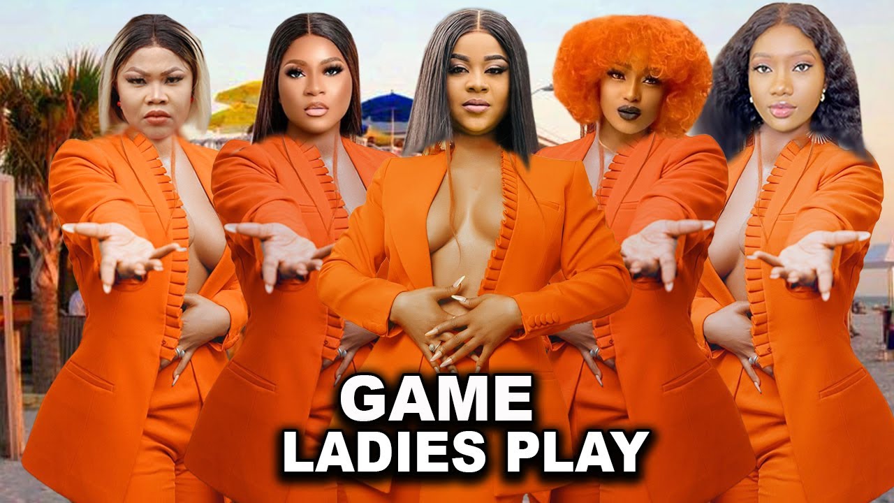 GAME LADIES PLAY FULL MOVIE (UJU OKOLI/DESTINY ETIKO)2023 NIGERIAN MOVIE