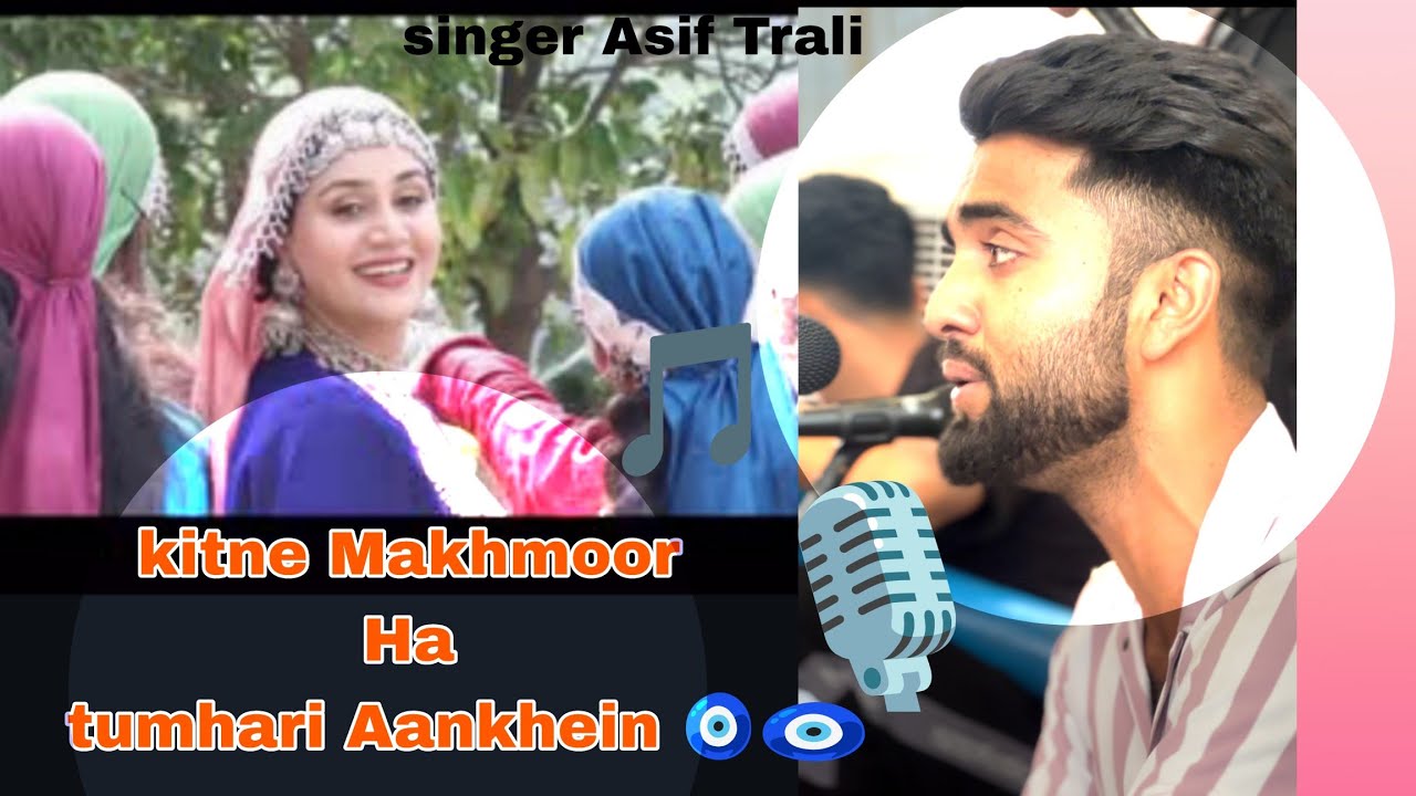 Kitne Makhmoor Ha tumhari Aankhein🧿 Singer Asif Trali 8899990867