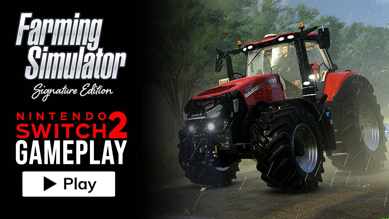 Farming Simulator: Signature Edition - Nintendo Switch 2 Gameplay 4K